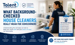 What Background-Checked House Cleaners Really Mean for Homeowners