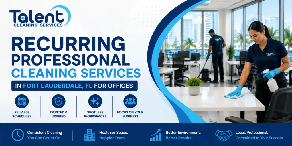Recurring Professional Cleaning Services in Fort Lauderdale, FL for Offices